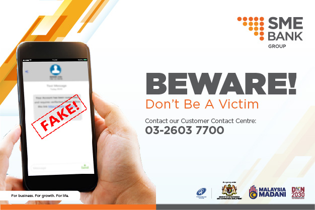 BEWARE! Don't Be A Victim. Contact our Customer Contact Centre at 0326037700